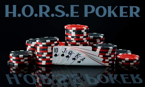 what is h.o.r.s.e poker